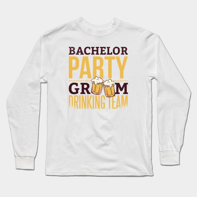 Bachelor Party - Drinking Team Long Sleeve T-Shirt by LR_Collections